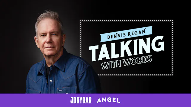 Dennis Regan: Talking With Words