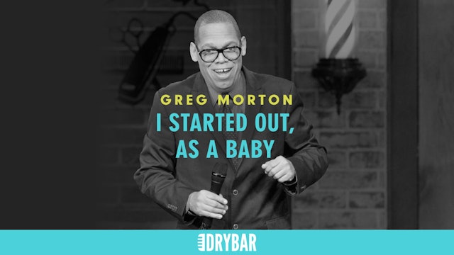 Greg Morton: I Started Out, As A Baby