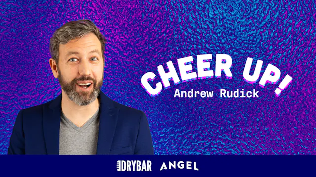 Andrew Rudick: Cheer Up!