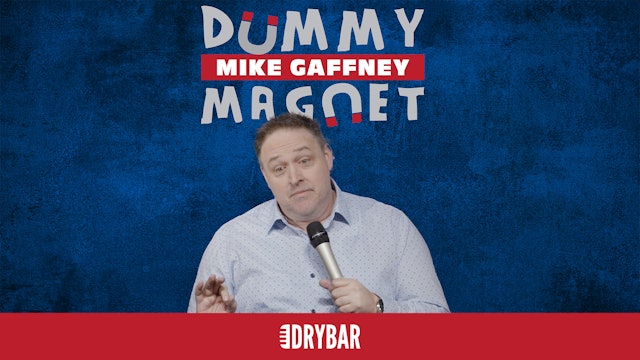 Mike Gaffney: Dummy Magnet
