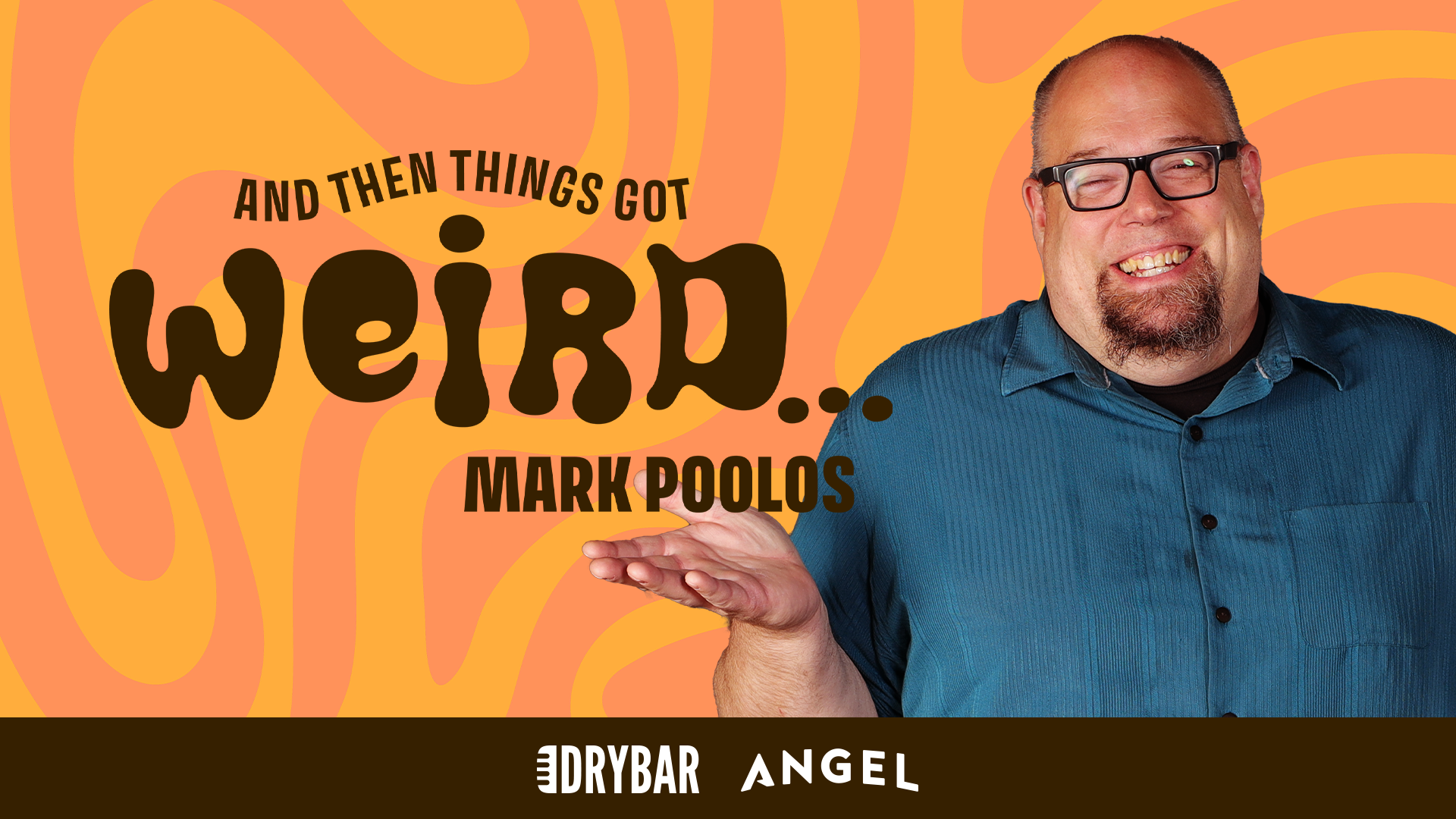 Mark Poolos: And Then Things Got Weird