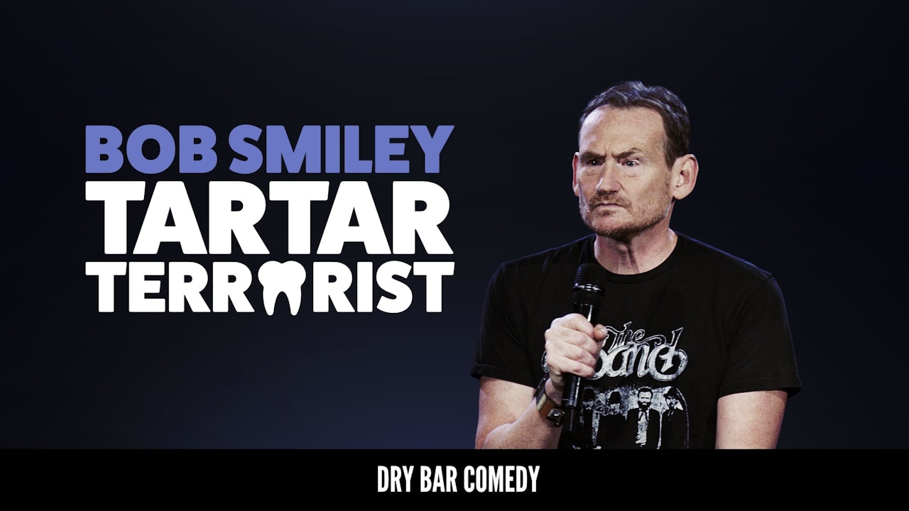 Bob Smiley: Tartar Terrorist