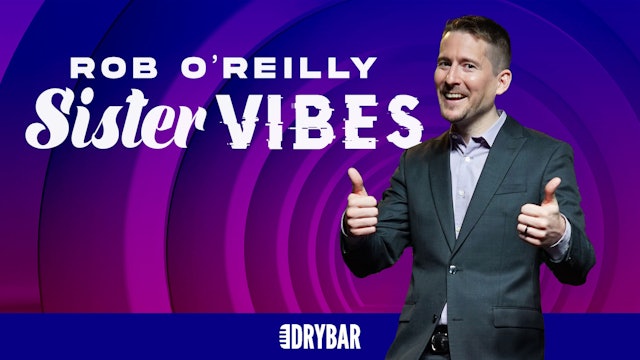 Rob O'Reilly: Sister Vibes