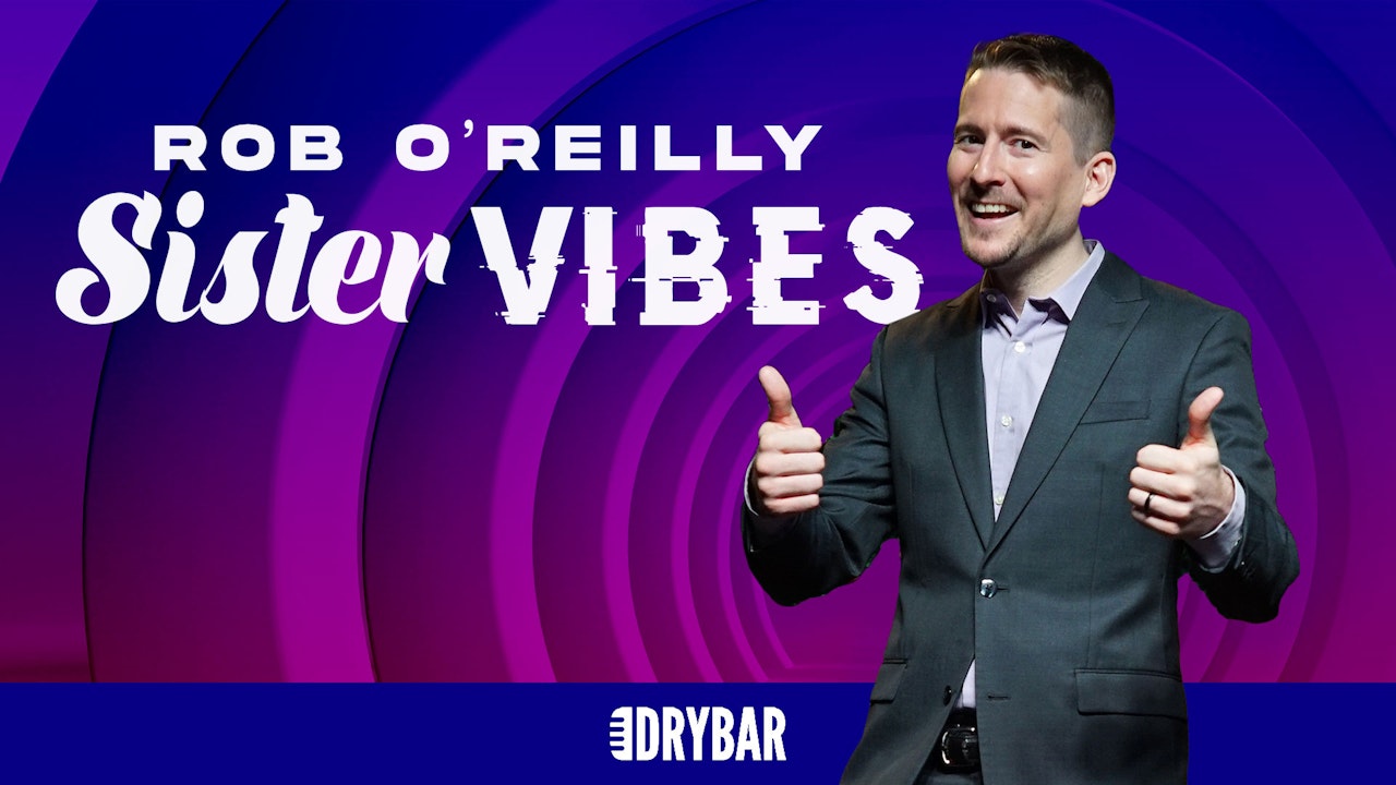 October 3rd - Rob O'Reilly: Sister Vibes