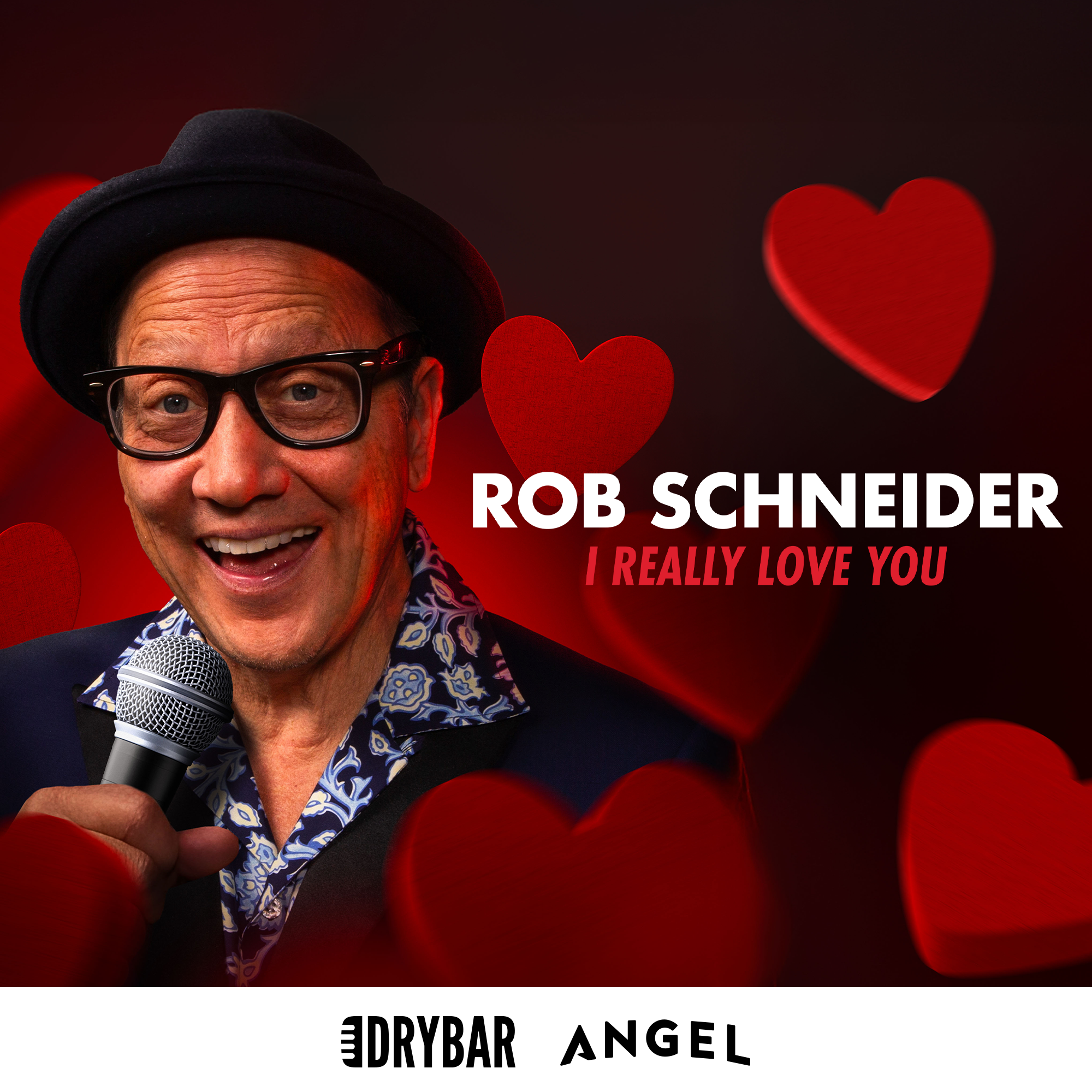 Rob Schneider: I Really Love You