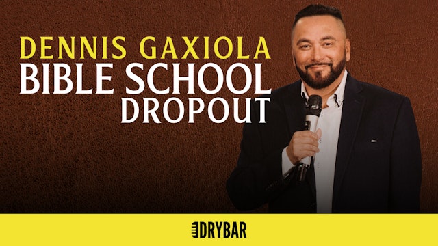 Buy/Rent - Dennis Gaxiola: Bible School Dropout
