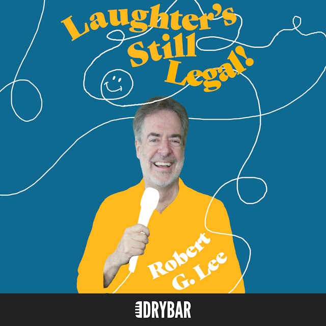 Robert G. Lee: Laughter's Still Legal!