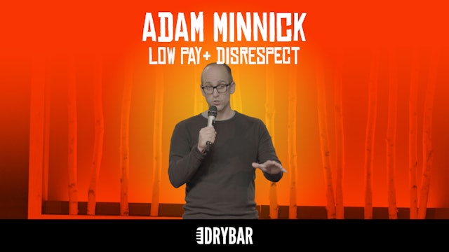 Adam Minnick: Low Pay + Disrespect