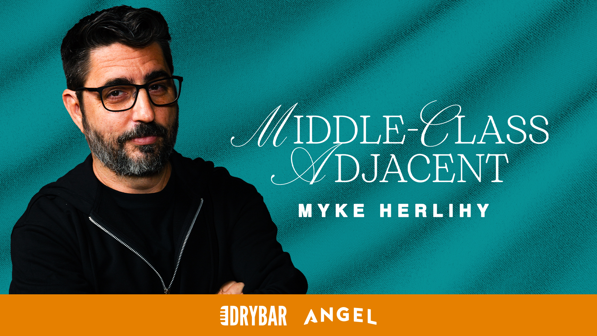 Myke Herlihy: Middle-Class Adjacent