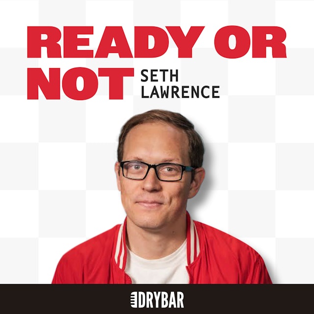 Seth Lawrence: Ready or Not