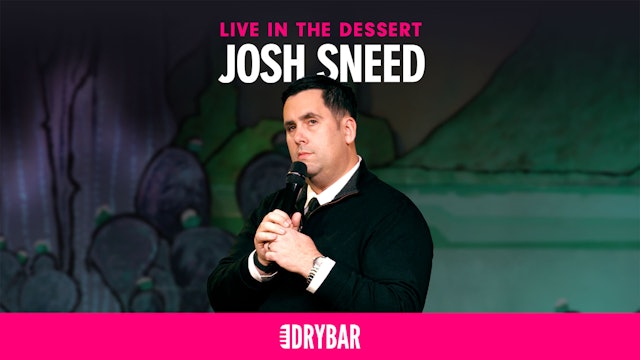 Josh Sneed: Live in The Dessert
