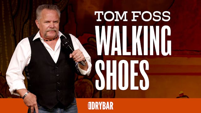 Tom Foss: Walking Shoes