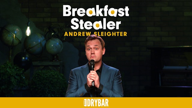 Andrew Sleighter: Breakfast Stealer