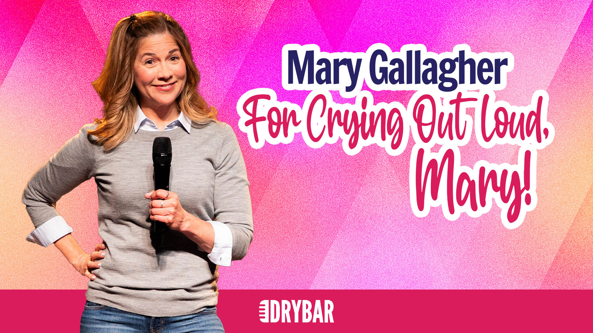 Mary Gallagher: For Crying Out Loud, Mary!