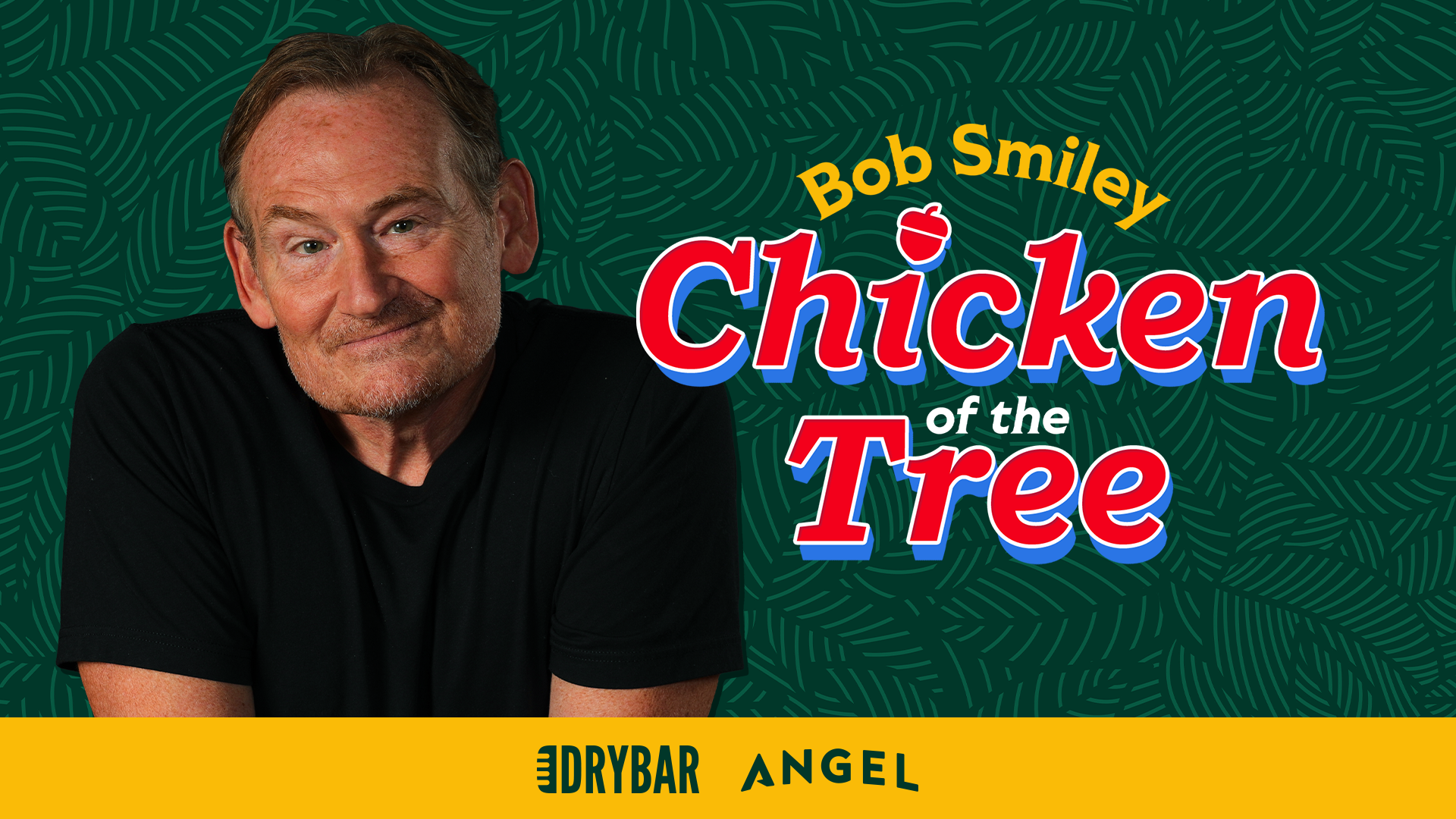 Bob Smiley: Chicken Of The Tree