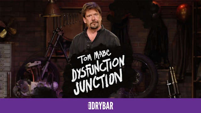 Tom Mabe: Dysfunction Junction