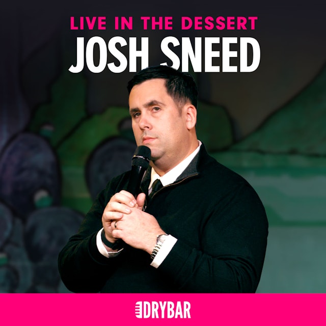 Josh Sneed: Live in The Dessert