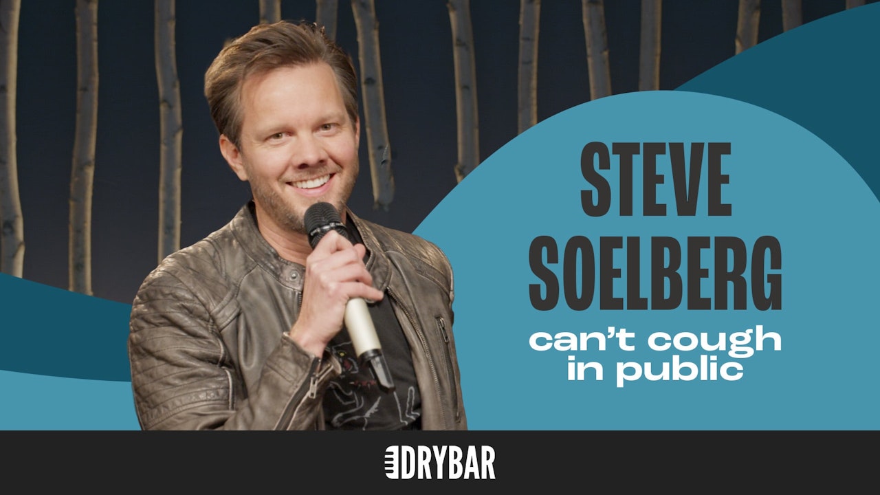 Steve Soelberg: Can't Cough in Public