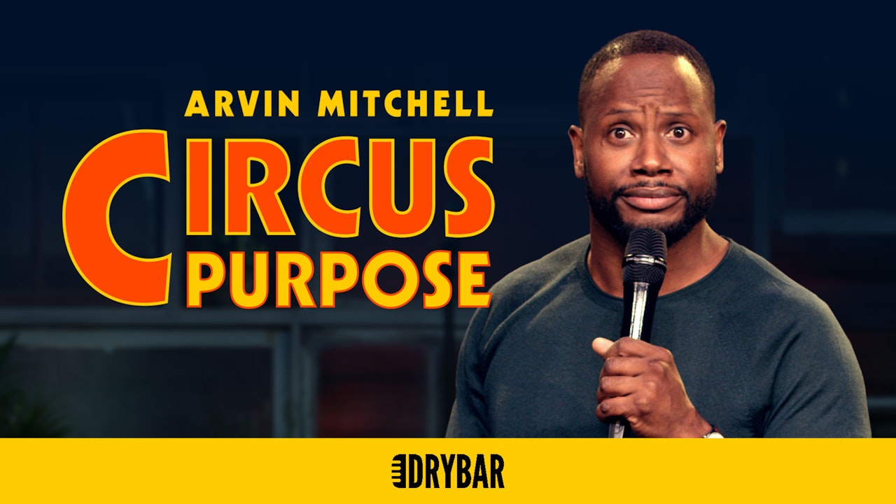 Arvin Mitchell: Circus Purpose