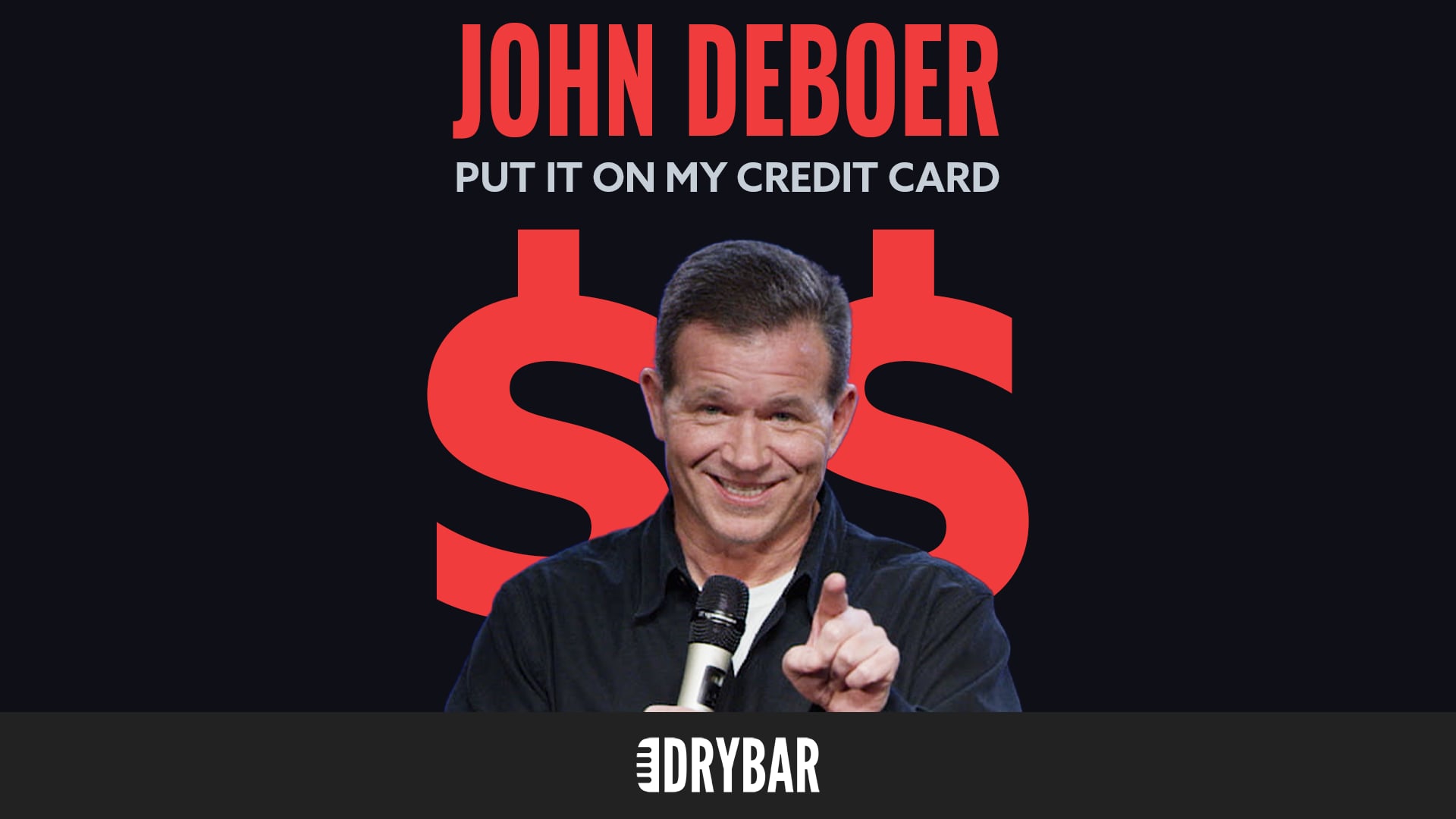 John DeBoer: Put it On My Credit Card