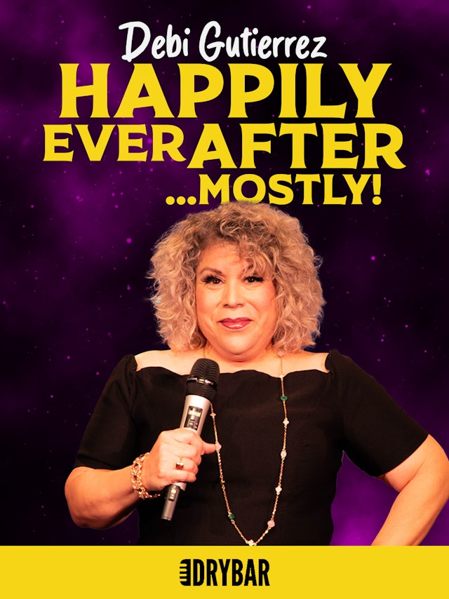 Debi Gutierrez: Happily Ever After...Mostly