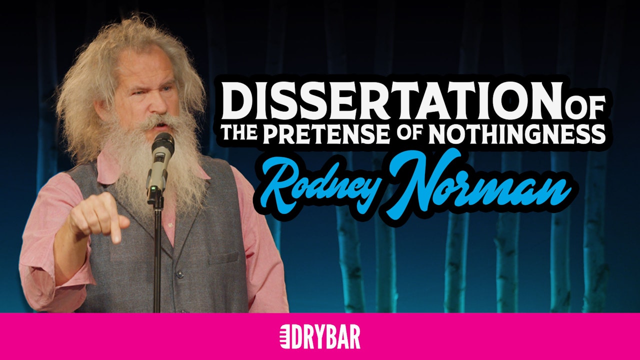 Rodney Norman: Dissertation Of The Pretense Of Nothingness