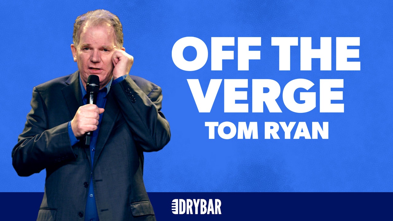 Tom Ryan: Off the Verge