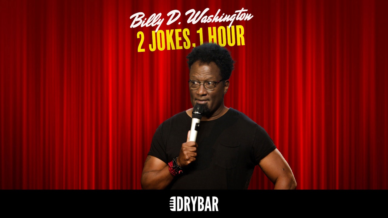 Billy D. Washington: 2 Jokes, 1 Hour