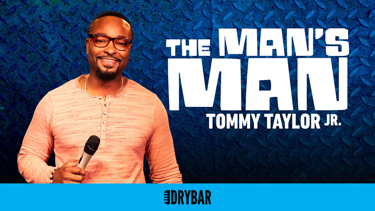 Tommy Taylor Jr.: The Man's Man