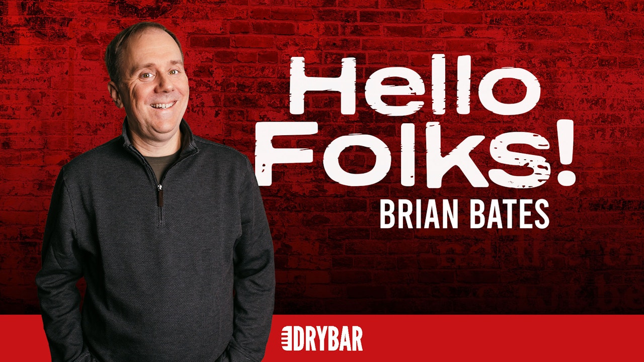 Brian Bates: Hello Folks!