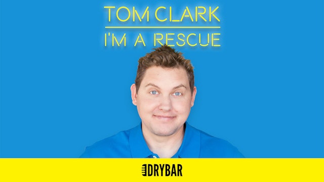 Tom Clark: I'm a Rescue