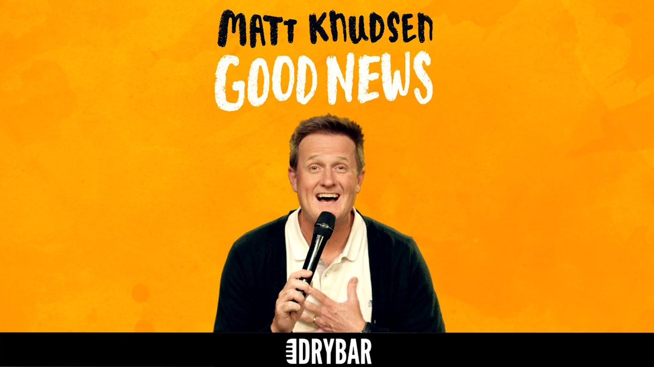 Matt Knudsen: Good News