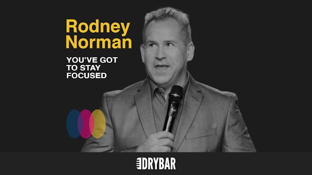 Rodney Norman: You Have To Stay Focused