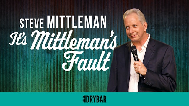 Steve Mittleman: It's Mittleman's Fault