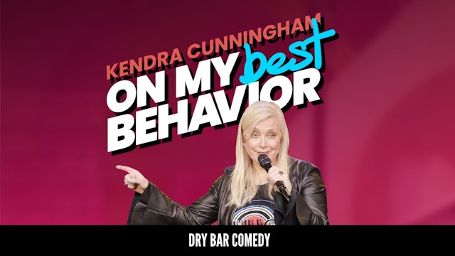 Kendra Cunningham: On My Best Behavior