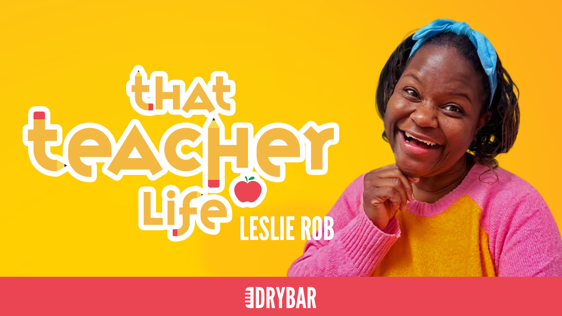 Leslie Rob: That Teacher Life