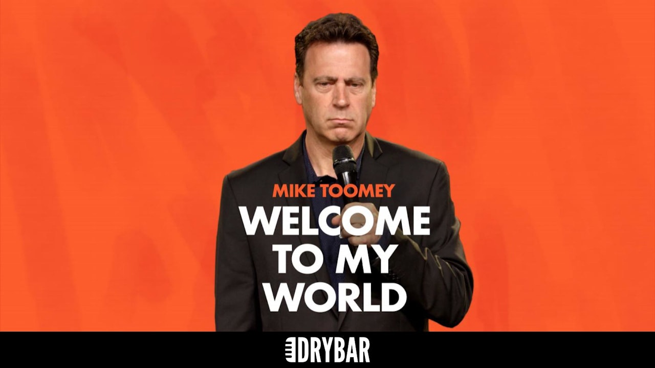 Mike Toomey: Welcome to My World