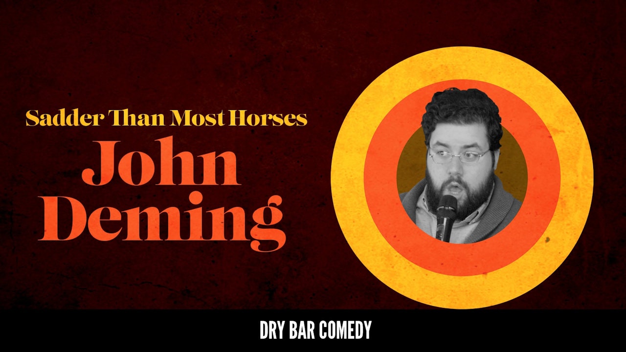 John Deming: Sadder Than Most Horses