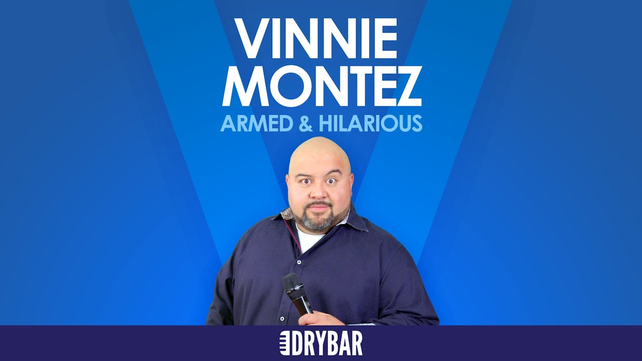 Vinnie Montez: Armed & Hilarious