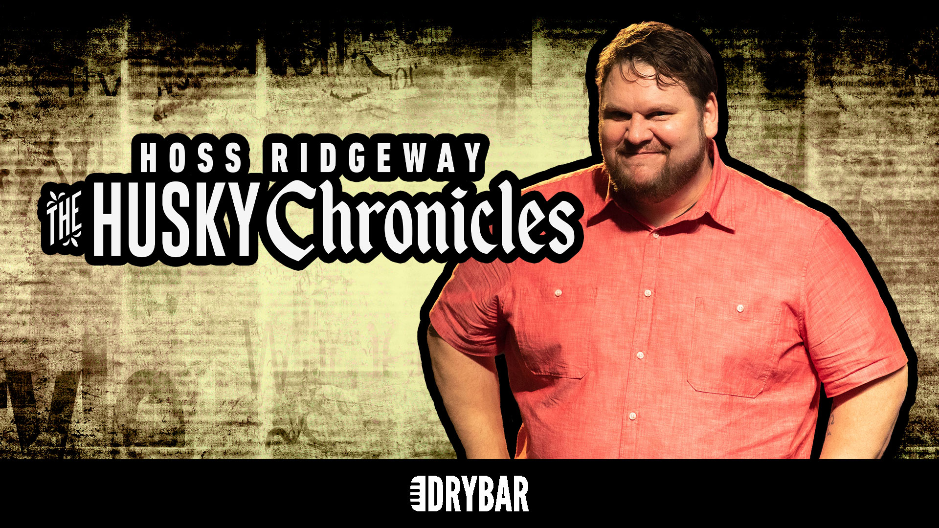 Hoss Ridgeway: The Husky Chronicles