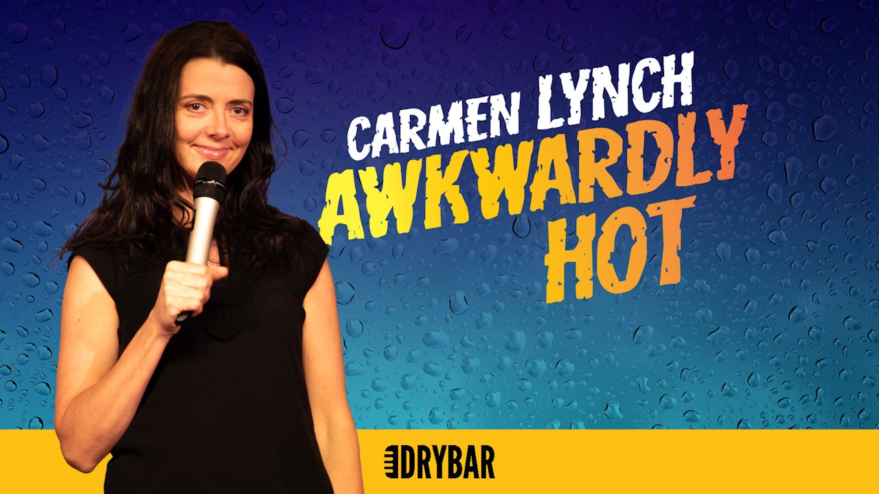 Carmen Lynch: Awkwardly Hot