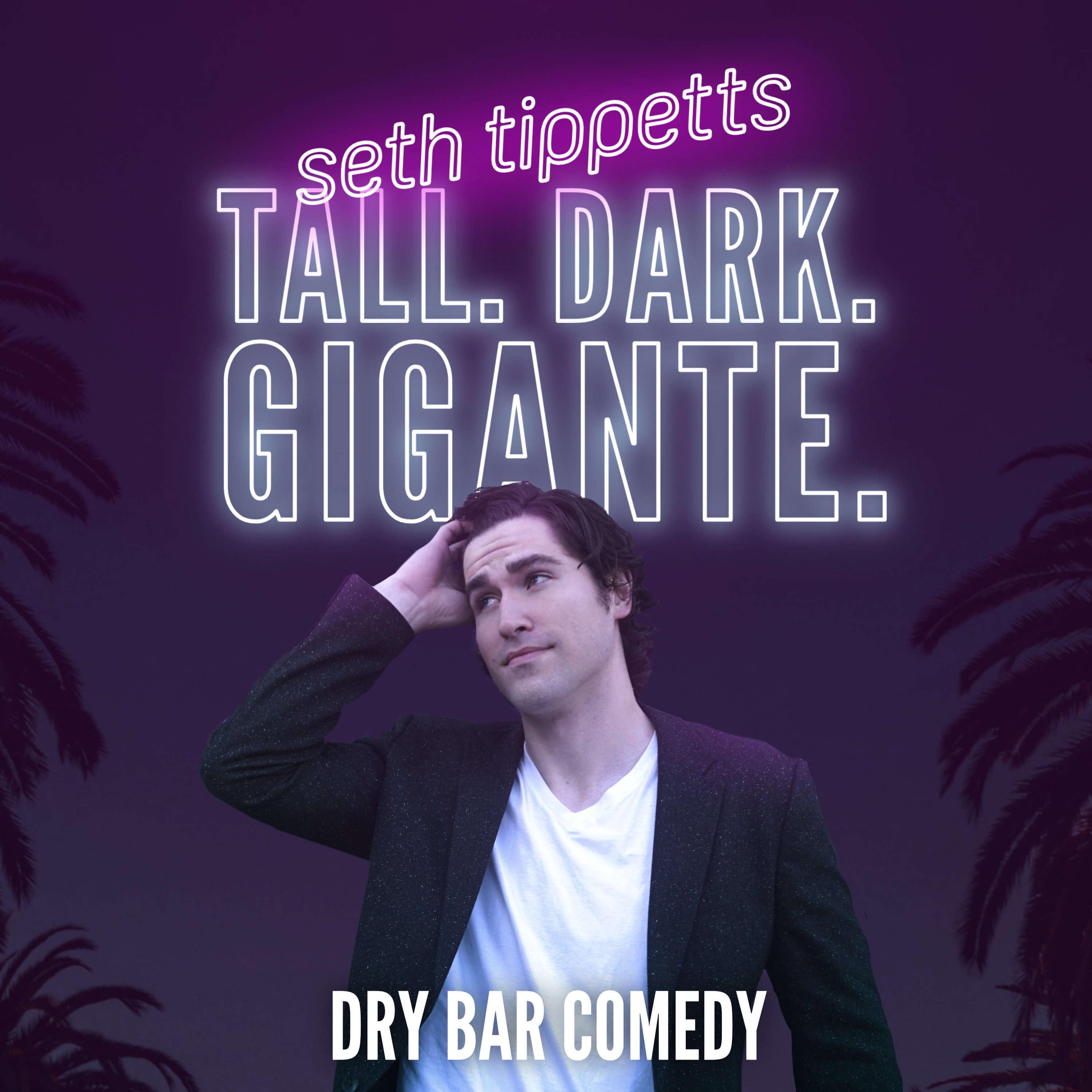 Seth Tippetts: Tall. Dark. Gigante.
