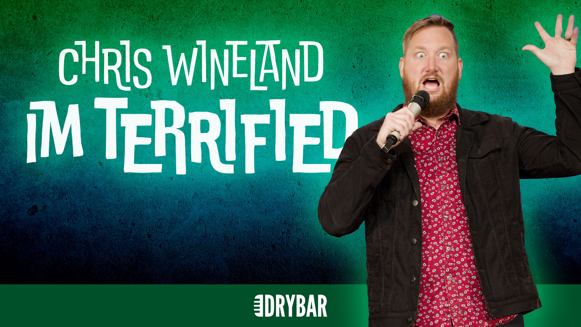 Chris Wineland: I'm Terrified