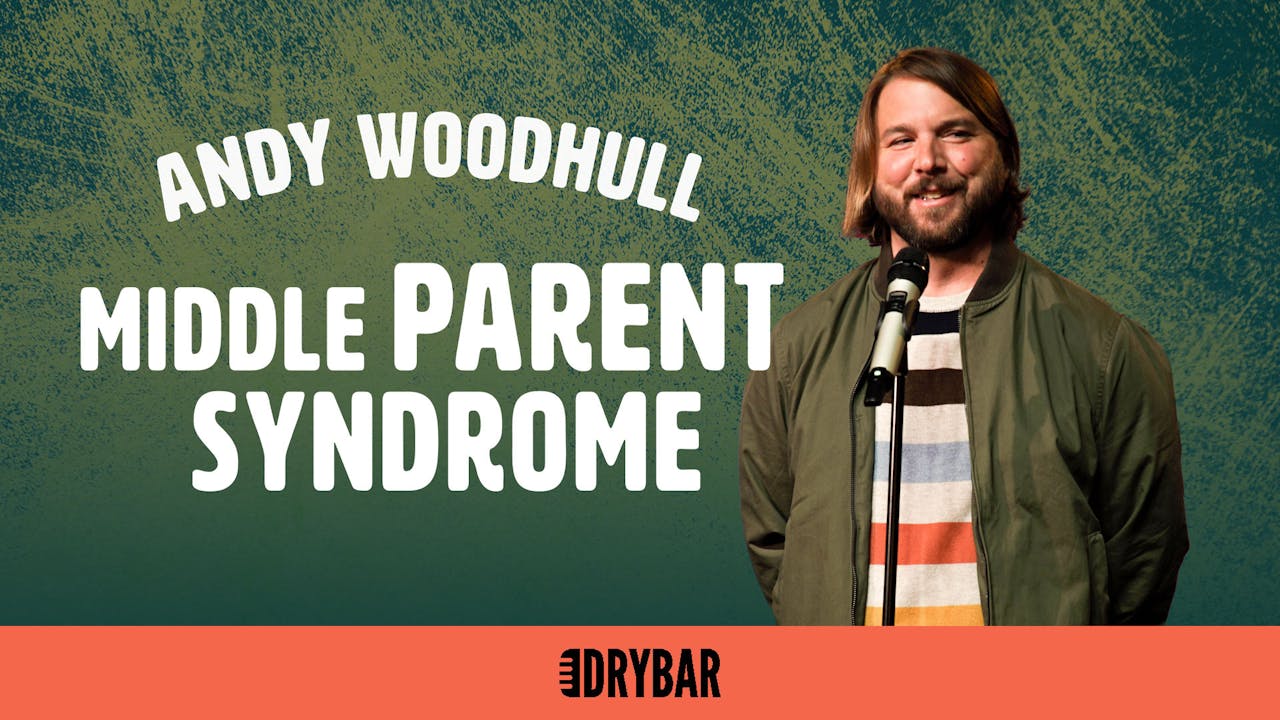 Buy/Rent - Andy Woodhull: Middle Parent Syndrome
