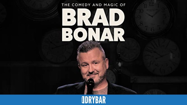 The Comedy and Magic of Brad Bonar