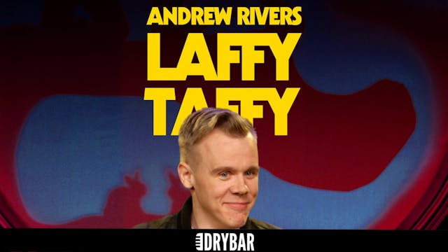 Andrew Rivers: Laffy Taffy