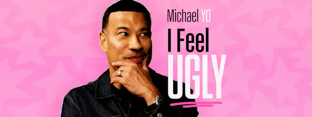 Michael Yo: I Feel Ugly
