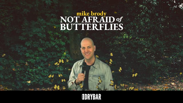 Not Afraid of Butterflies