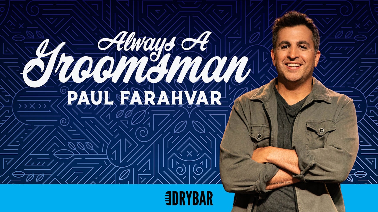 Paul Farahvar: Always A Groomsman