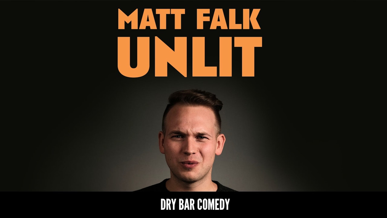 Matt Falk: Un-Lit